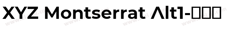 XYZ Montserrat Alt1字体转换 XYZ Montserrat Alt1字体转换